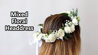 How To Make A Mixed Floral Headdress [upl. by Ramona862]