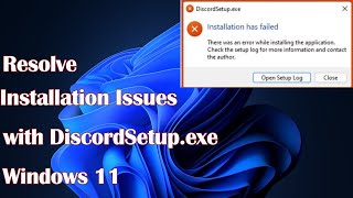 Installation Issues with DiscordSetupexe Windows 11  Resolve [upl. by Tyree192]