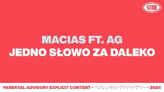 Macias AG  JEDNO SŁOWO ZA DALEKO Official Audio [upl. by Anreval]