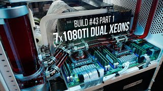 Dual Xeons 7x 1080Tis Build 43 Part 1 [upl. by Heimer433]