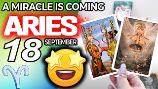 Aries ♈️ ❎ A MIRACLE IS COMING❎ horoscope for today SEPTEMBER 18 2024 ♈️ aries tarot SEPTEMBER 18 [upl. by Haimrej]