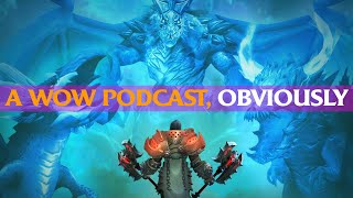 The WoW TV Show AI Armor Sets amp MORE A WoW Podcast Obviously Episode 13 [upl. by Zsa Zsa]