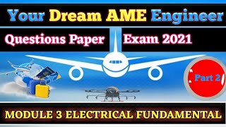 AME MODULE 3 Part2 Electrical Fundamental DGCA EASA CAA EXAM QUESTIONS [upl. by Innavoig413]