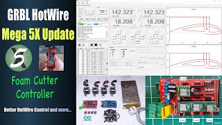 GRBL HotWire Mega 5X Update v32  CNC Foam Cutters [upl. by Adnama]