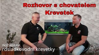 Akvárium pro Krevetky  Caridiny 4 díl  Rozhovor s Robinem Duškem chovatelem krevetek [upl. by Iturhs923]