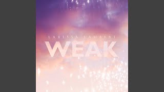 Weak [upl. by Barnum]