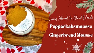 Pepparkaksmousse Gingergerbread Mousse Holiday Dessert [upl. by Eliathan]