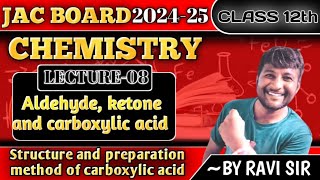 L08 Structure and preparation method of carboxylic acid  Jac Board 12th chemistry 2025 [upl. by Notwal]