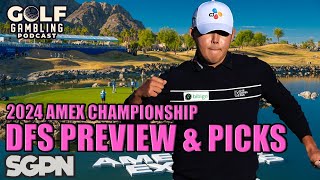 2024 AMEX Championship DFS Picks and Preview [upl. by Anilosi]