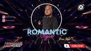 ROMANTIC STYLE MIX  DJ JIMMY DEL WEST [upl. by Koloski]