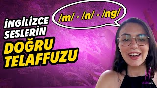 İngilizce Seslerin Doğru Telaffuzu m  n  ng [upl. by Irrok789]