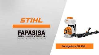 Fumigadora SR 450  Stihl FAPASISA Paraguay [upl. by Nyleda832]