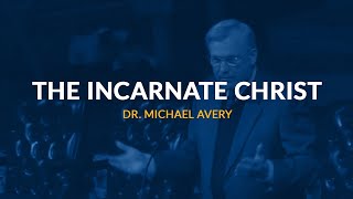 GBSC Chapel  The Incarnate Christ Dr Michael Avery [upl. by Eem]