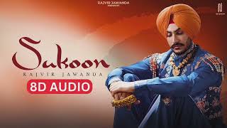 Sukoon 8D AUDIO Rajvir Jawanda  Singhjeet  G Guri  New Punjabi Song 2023 [upl. by Fisoi]