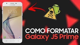 COMO FORMATAR Samsung Galaxy J5 Prime e Outros  Hard Reset Desbloquear quotdicas gtechquot [upl. by Enytsuj]