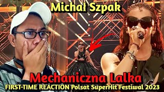 FIRSTTIME REACTION  Michał Szpak  Mechaniczna Lalka  Polsat SuperHit Festiwal 2023 [upl. by Alexandria391]