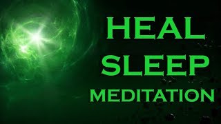 HEAL  Sleep Meditation  Heal with this UNBELIEVABLE POWER [upl. by Ettegirb316]