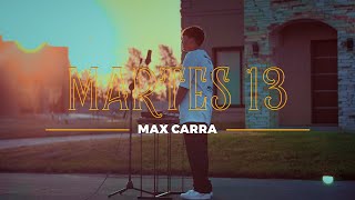 Max Carra  Martes 13 Video Oficial [upl. by Stutzman]