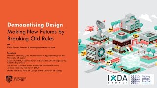 Democratising Design  Making New Futures by Breaking Old Rules [upl. by Adnocahs]