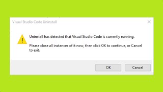 Fix Microsoft Visual Studio CodeUninstall Has Detected That Visual Studio Code Is Currently Running [upl. by Atsyrhc839]