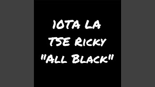 All Black feat TSE Ricky [upl. by Refennej]