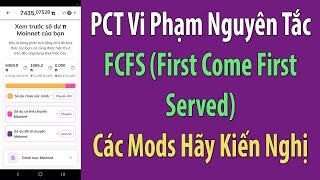 Pi Network PCT Vi Phạm Nguyên Tắc FCFS First Come First Served Trong Việc Trả Pi Cho Pioneers [upl. by Hniht]