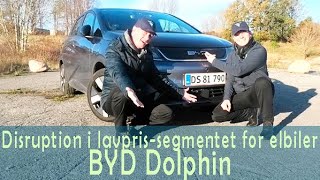 BYD Dolphin 2023  Disruption i lavprissegmentet for elbiler [upl. by Nalahs]