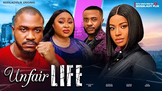 UNFAIR LIFE KENNETH NWADIKE FRANCESS BEN CHIOMA NWOSU ROSEMARY AFUWAPE Latest 2024 Nigeria movie [upl. by Roseann]