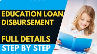 Education Loan Disbursement Process  How is Education Loan Disbursed  Fully Explained [upl. by Harday]