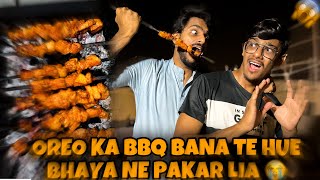 OREO KA BBQ BANA TE HUE BHAYA NE PAKAR LIYA 😭  BBQ SCENE  OSAIREEM KHAN  mishkatkhan [upl. by Nylear]