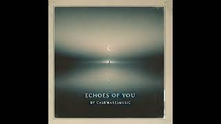 Echoes Of You Sweater Weather Remix  Official Audio [upl. by Inaniel]