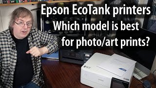 Making sense of Epson EcoTank printer models for photos art amp card printing Which models do what [upl. by Anrym]