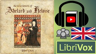 The Love Letters of Abelard and Heloise by Pierre ABÉLARD read by Various  Full Audio Book [upl. by Notslah]