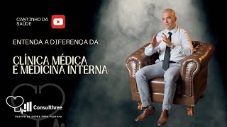 Medicina Interna e Clínica Médica é a mesma coisa [upl. by Zared]