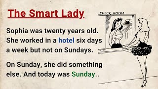 Learn English through Stories Level 3 ⭐ The Smart Lady  Improve your English  English Audio Story [upl. by Idyh606]