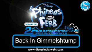 Back In Gimmelshtump HD Phineas and Ferb Across The Second Dimension [upl. by Ycnalc875]