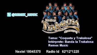 Coqueta y Trakalosa  Banda la Trakalosa Audio Oficial [upl. by Idonna]