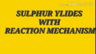 13Sulphur ylides with reaction mechanism for csir net chemical science gateiit jam [upl. by Inger121]