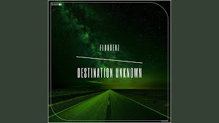 Destination Unknown [upl. by Pelpel]