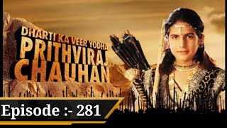 Prithviraj Chauhan episode 281  dharti ka yodha Prithviraj Chauhan [upl. by Diandre630]