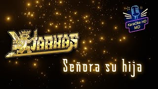 SEÑORA SU HIJA  LOS KJARKAS KaraOke HD quotDEMOquot [upl. by Langille622]