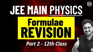 JEE MAIN 2025  Complete Formula Revision  Part 2  Physics Marathon  Eduniti  Mohit Sir [upl. by Ximenez317]