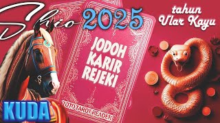 Shio KUDA di tahun 2025  Peruntungan di tahun ULAR KAYU  2576 Imlek [upl. by Shaylyn]