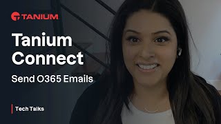 Tanium Connect  Tanium Tech Talks 61 [upl. by Ecineg]