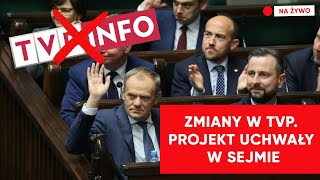 NA ŻYWO Zmiany w TVP Jest decyzja Sejmu  Gorąco na sali plenarnej [upl. by Greenwell]