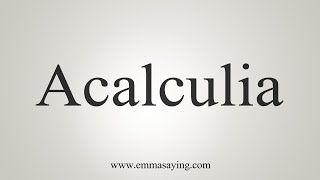 How To Say Acalculia [upl. by Atlanta924]