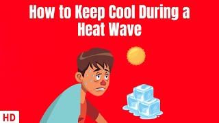 How To Keep Cool During A Heat Wave [upl. by Vasileior]