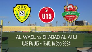 Live UAE FA U15 Shabab Al Ahli vs Al Wasl [upl. by Ajiat]