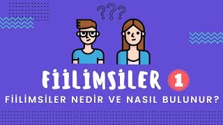 FİİLİMSİLER  1 NEDİR VE NASIL BULUNUR  8Sınıf [upl. by Amme]