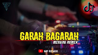 DJ GARAH BAGARAH ASA MULONYO  MINANG REMIX FULLBASS  MF REMIX [upl. by Leiser455]